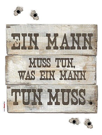 Sticker mural texte -Ein Mann muss...- 50x70 cm