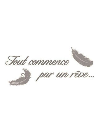 Stickers muraux tout commence par un rêve