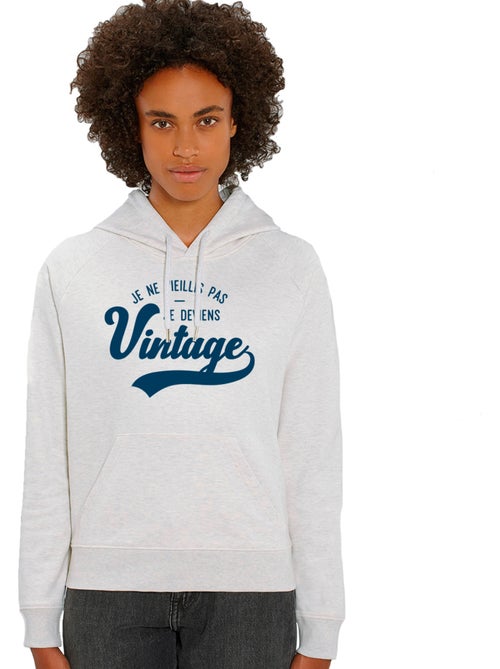 Sweat à capuche Femme - JE NE VIEILLIS PAS JE DEVIENS VINTAGE - Kiabi