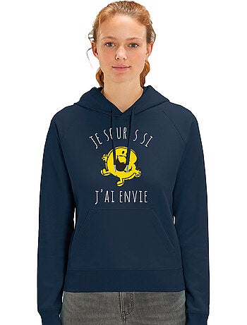 Sweat à capuche Femme - JE SOURIS SI J'AI ENVIE