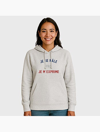 Sweat a capuche JE NE RÂLE PAS JE M'EXPRIME