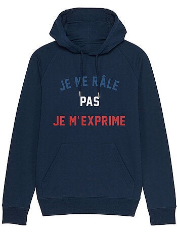 Sweat a capuche JE NE RÂLE PAS JE M'EXPRIME