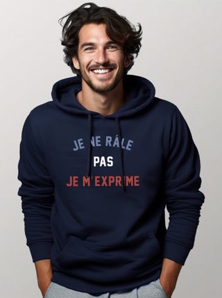 Sweat a capuche JE NE RÂLE PAS JE M'EXPRIME