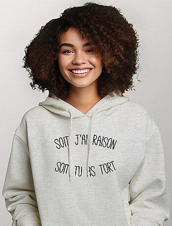 Sweat a capuche SOIT J'AI RAISON SOIT TU AS TORT
