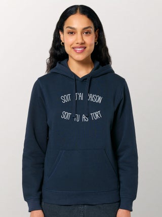Sweat a capuche SOIT J'AI RAISON SOIT TU AS TORT