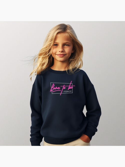 Sweat Enfant BORN TO BE YONCE PINK - Kiabi