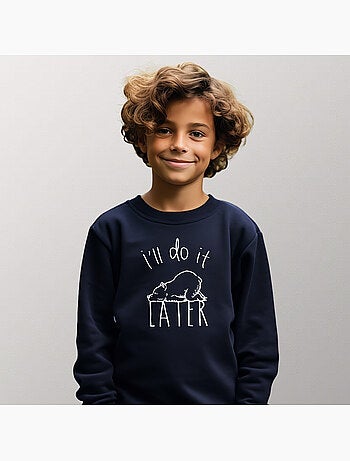 Sweat Enfant I'LL DO IT LATER