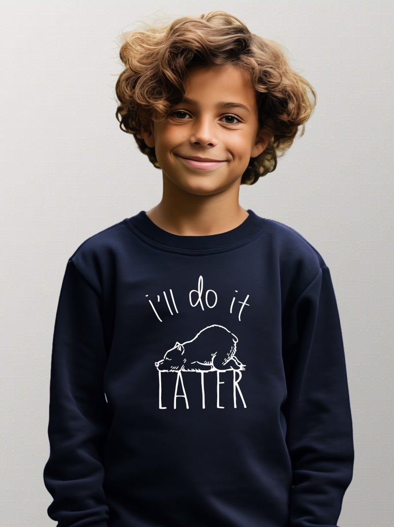 Sweat Enfant I'LL DO IT LATER Bleu marine - Kiabi