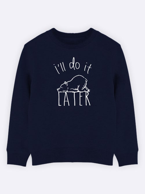 Sweat Enfant I'LL DO IT LATER - Kiabi Sweat Enfant I'LL DO IT LATER - Kiabi