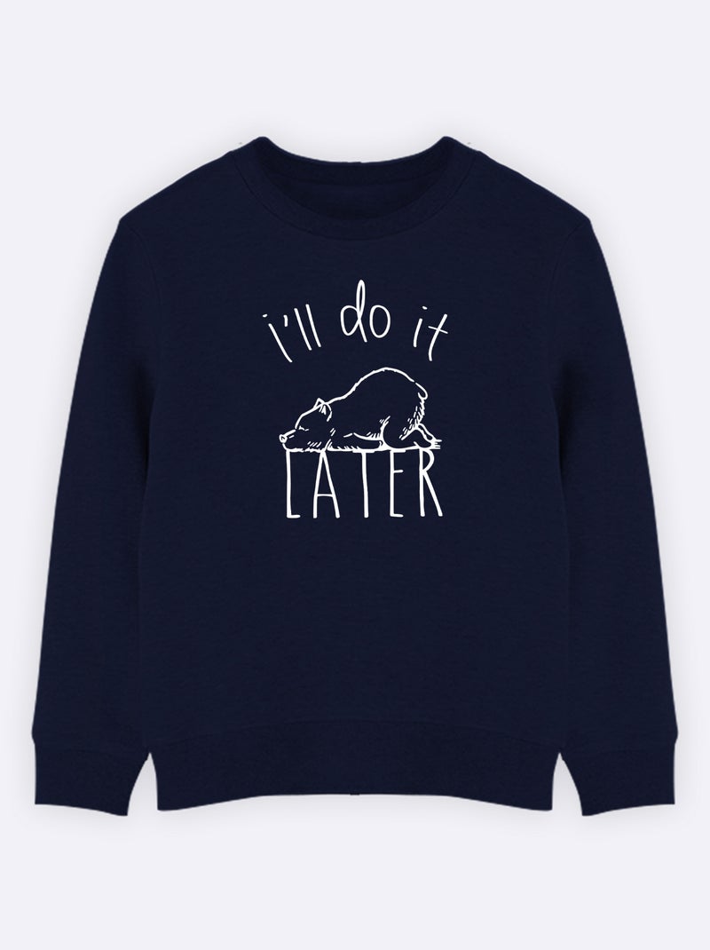 Sweat Enfant I'LL DO IT LATER Bleu marine - Kiabi