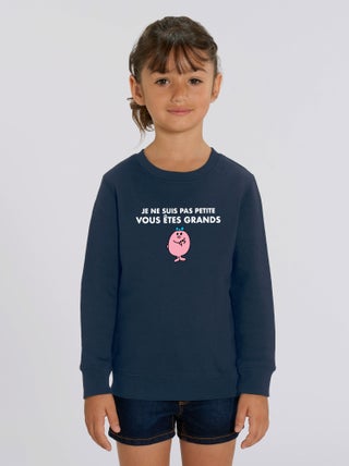 Sweat Enfant JE NE SUIS PAS PETITE VOUS ETES GRANDS