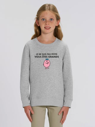 Sweat Enfant JE NE SUIS PAS PETITE VOUS ETES GRANDS