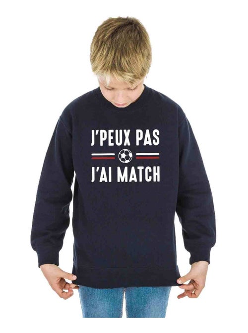 Sweat Enfant JE PEUX PAS J'AI MATCH - Kiabi