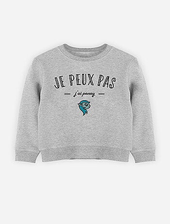 Sweat Enfant JE PEUX PAS J'AI PONEY