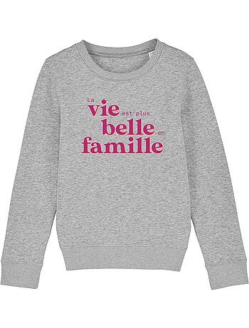 Sweat Enfant LA VIE EST PLUS BELLE EN FAMILLE ROSE