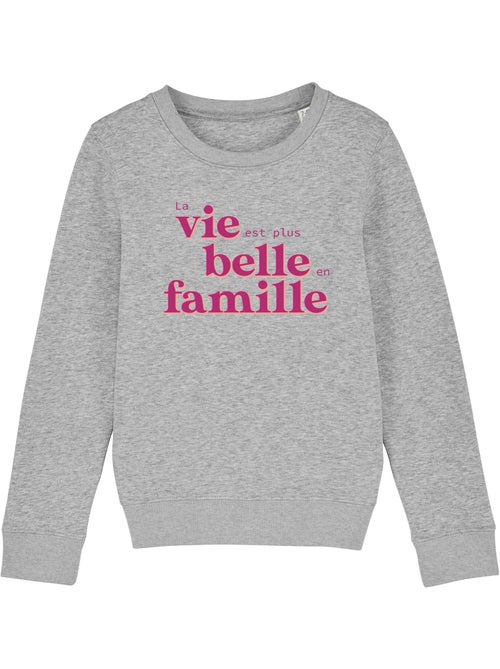 Sweat Enfant LA VIE EST PLUS BELLE EN FAMILLE ROSE - Kiabi