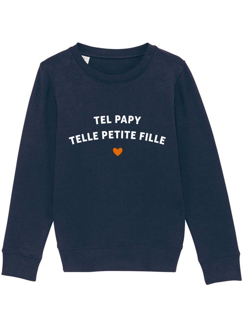 Sweat Enfant TEL PAPY TELLE PETITE FILLE WAF - Kiabi