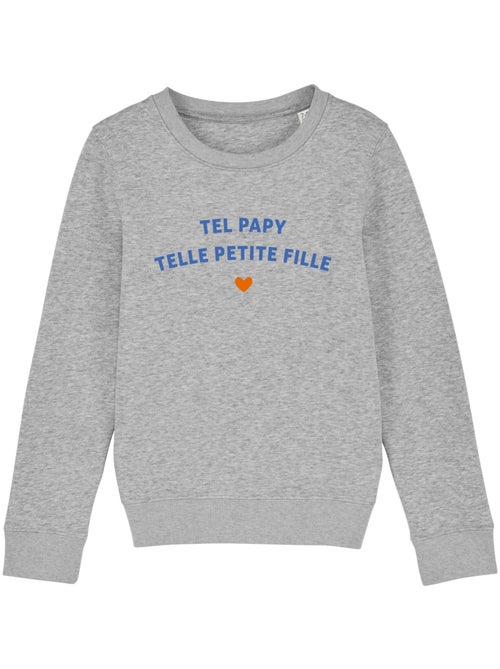 Sweat Enfant TEL PAPY TELLE PETITE FILLE WAF - Kiabi