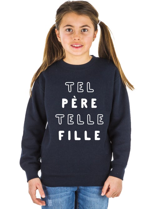 Sweat Enfant TEL PÈRE TELLE FILLE MPT - Kiabi
