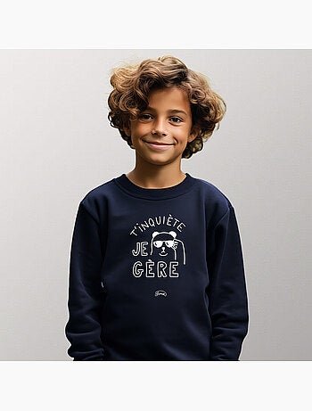Sweat Enfant T'INQUIETE JE GERE