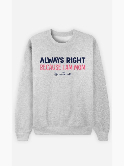 Sweat Femme - ALWAYS RIGHT MOM - Kiabi