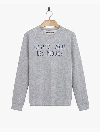 Sweat Femme - CASSEZ-VOUS LES PLOUCS