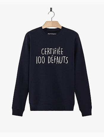 Sweat Femme - CERTIFIEE 100 DEFAUTS