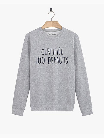 Sweat Femme - CERTIFIEE 100 DEFAUTS