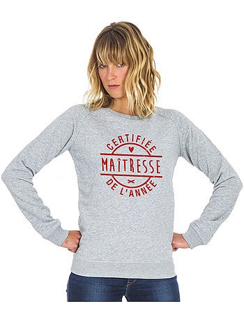 Sweat Femme - CERTIFIÉE MAÎTRESSE DE L'ANNÉE