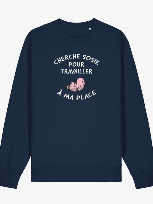 Sweat Femme - CHERCHE SOSIE POUR TRAVAILLER A MA PLACE - Kiabi