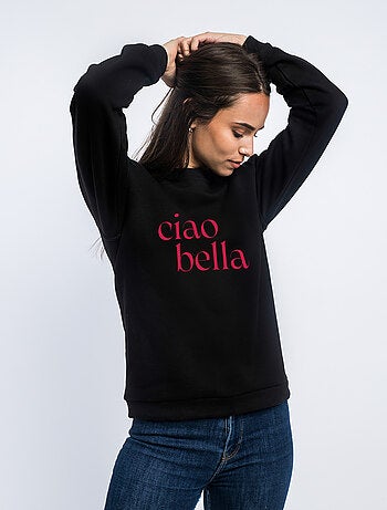 Sweat Femme - CIAO BELLA MPT