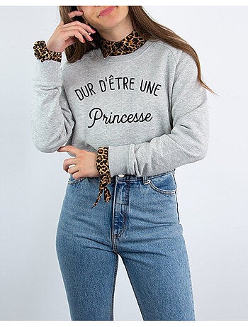 Sweat Femme - DUR D'ETRE UNE PRINCESSE