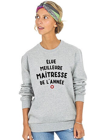Sweat Femme - ÉLUE MEILLEURE MAÎTRESSE DE L'ANNÉE