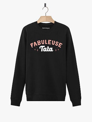 Sweat Femme - FABULEUSE TATA