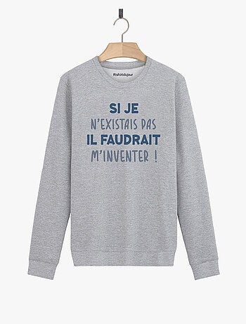 Sweat Femme - IL FAUDRAIT M'INVENTER