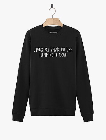 Sweat Femme - J'AI UNE FLEMMINGITE AIGUE