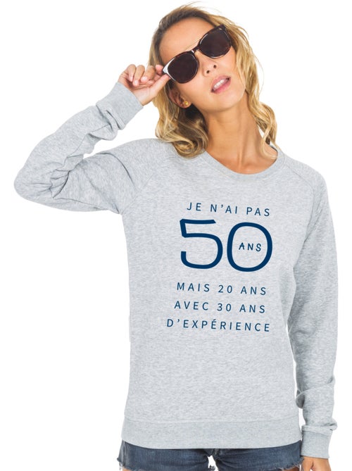 Sweat Femme - JE N'AI PAS 50 ANS MAIS 20 ANS AVEC 30 ANS D'EXPERIENCE WAF - Kiabi