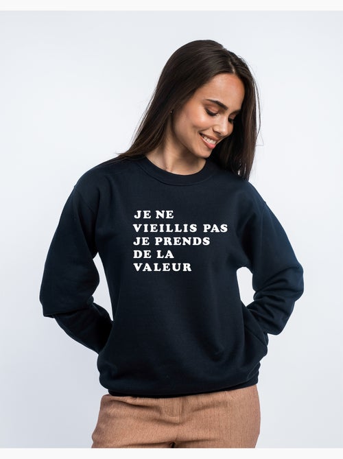 Sweat Femme - JE NE VIEILLIS PAS JE PRENDS DE LA VALEUR COLORE - Kiabi