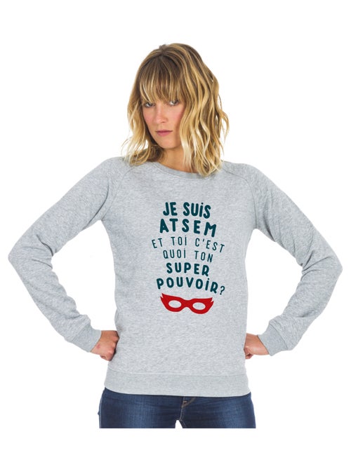 Sweat Femme - JE SUIS ATSEM ET TOI C'EST QUOI TON SUPER POUVOIR ? - Kiabi