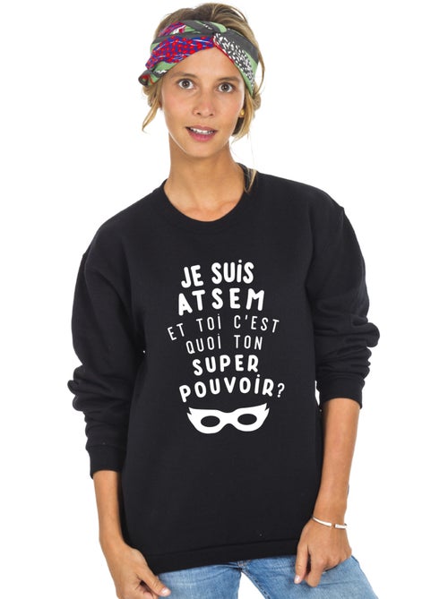 Sweat Femme - JE SUIS ATSEM ET TOI C'EST QUOI TON SUPER POUVOIR ? - Kiabi