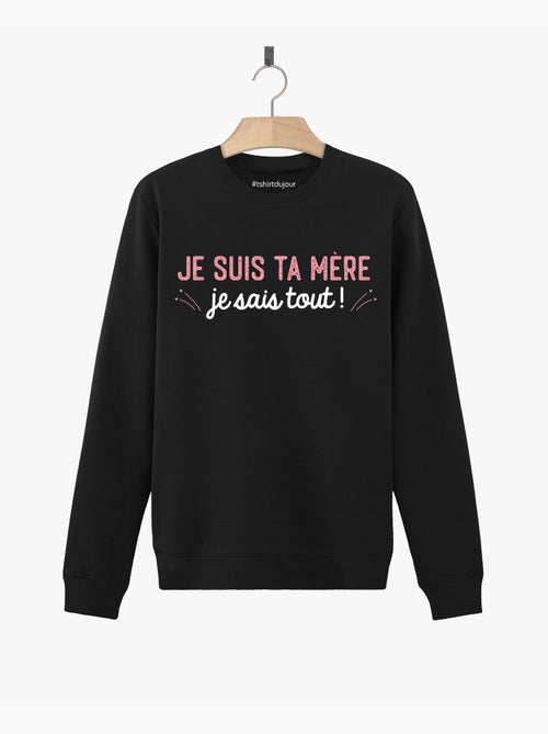 Sweat Femme - JE SUIS TA MÈRE JE SAIS TOUT - Kiabi