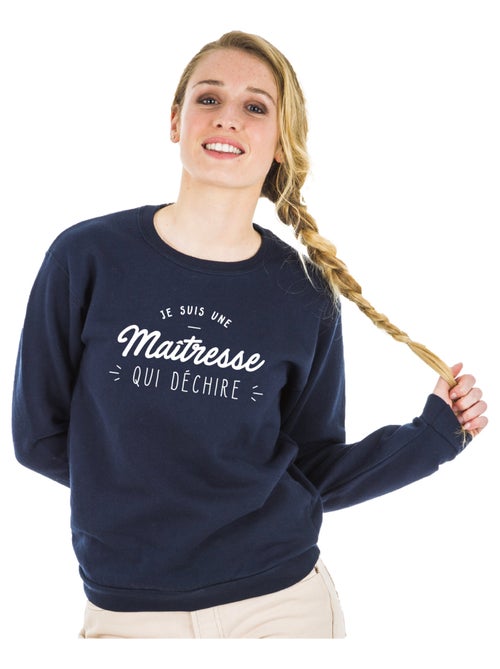 Sweat Femme - JE SUIS UNE MAÎTRESSE QUI DÉCHIRE - Kiabi