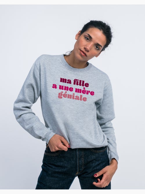 Sweat Femme - MA FILLE A UNE MÈRE GÉNIALE - Kiabi