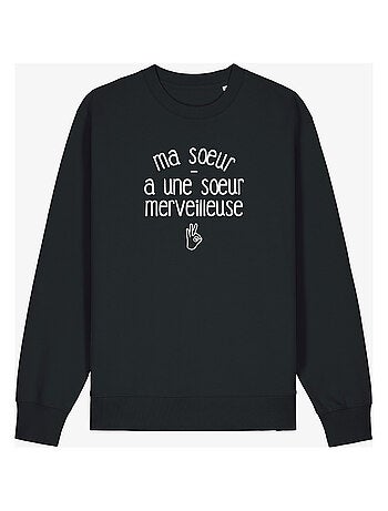 Sweat Femme - MA SŒUR A UNE SŒUR MERVEILLEUSE