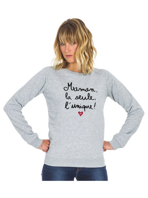Sweat Femme - MAMAN, LA SEULE, L'UNIQUE - Kiabi