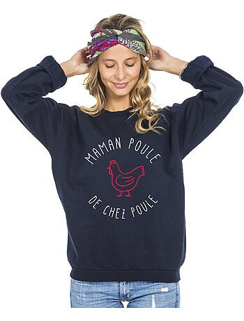 Sweat Femme - MAMAN POULE DE CHEZ POULE
