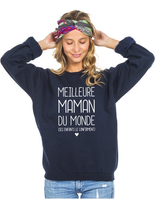 Sweat Femme - MEILLEURE MAMAN DU MONDE (SES ENFANTS LE CONFIRMENT) - Kiabi