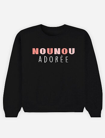 Sweat Femme - NOUNOU ADOREE