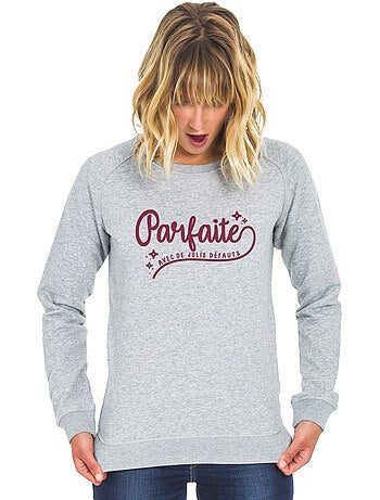 Sweat Femme - PARFAITE AVEC DE JOLIS DÉFAUTS