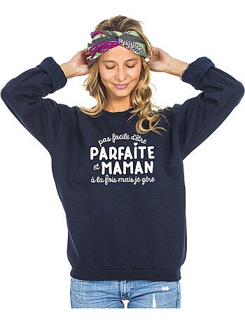Sweat Femme - PAS FACILE D'ÊTRE PARFAITE ET MAMAN À LA FOIS MAIS JE GÈRE